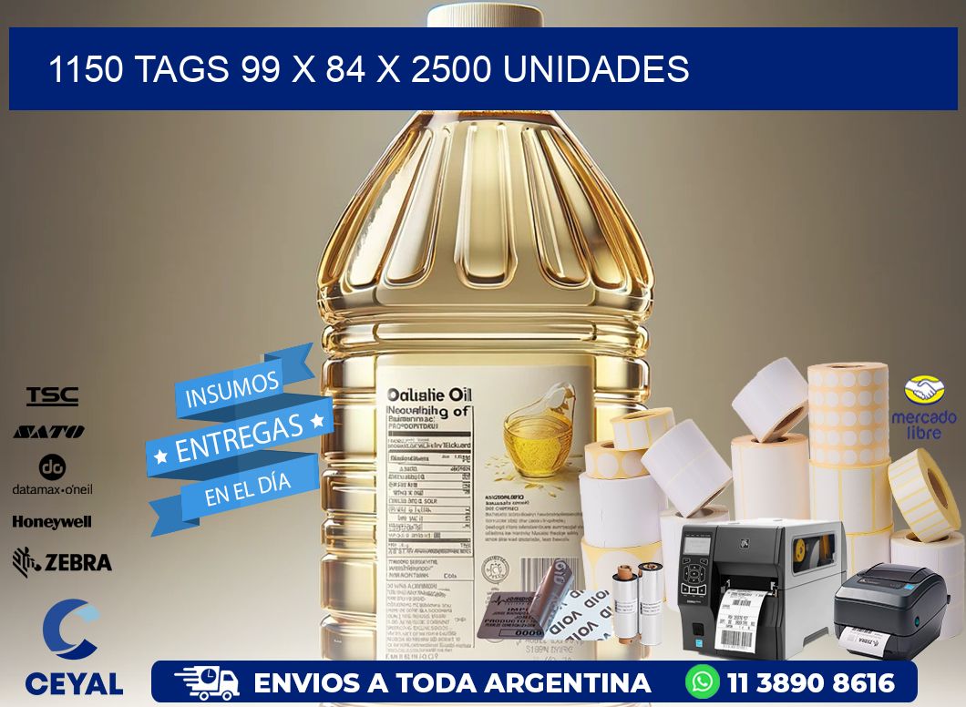 1150 TAGS 99 x 84 X 2500 UNIDADES