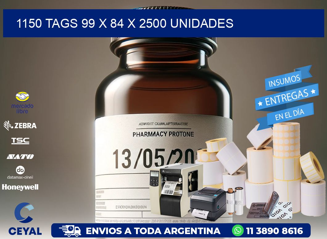 1150 TAGS 99 x 84 X 2500 UNIDADES