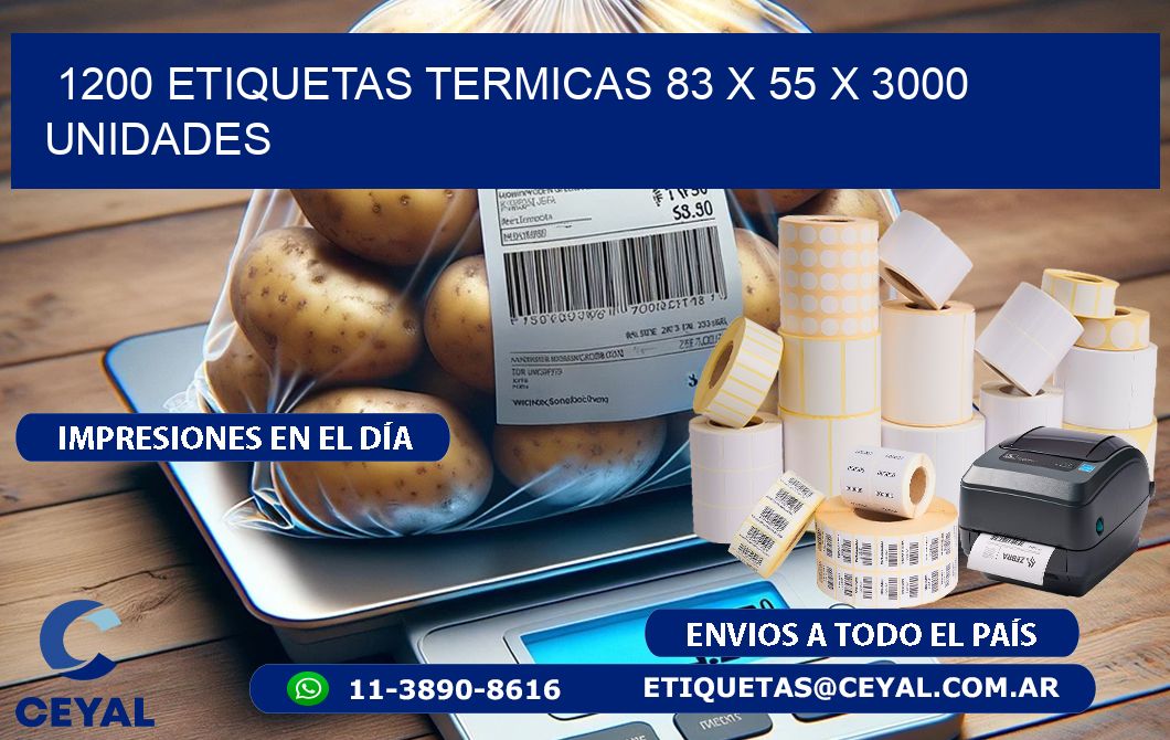 1200 ETIQUETAS TERMICAS 83 x 55 X 3000 UNIDADES