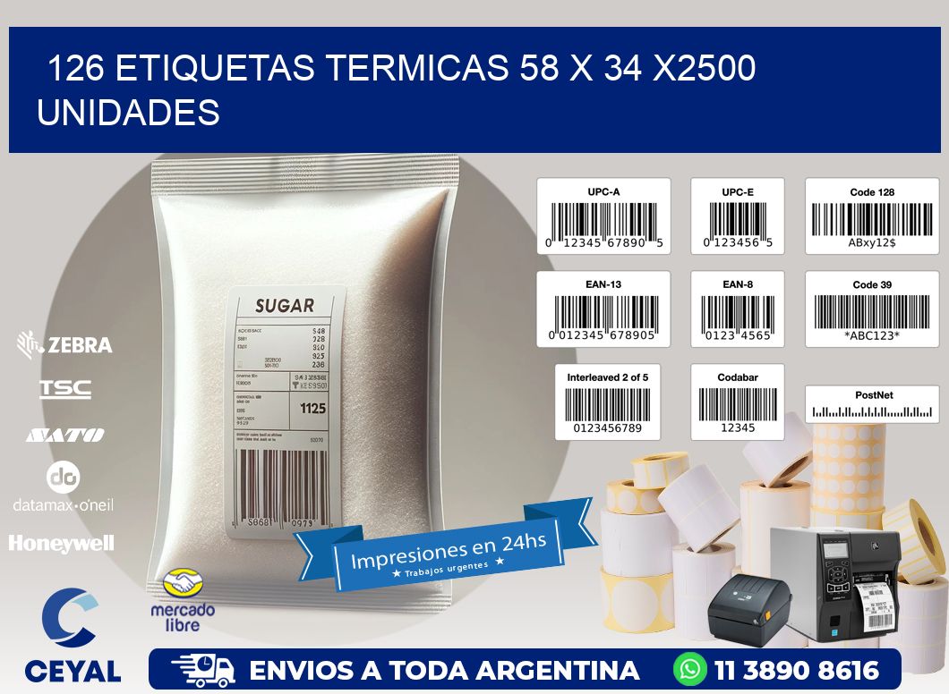 126 ETIQUETAS TERMICAS 58 x 34 X2500 UNIDADES