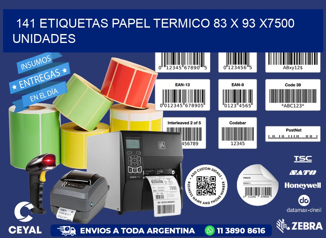 141 ETIQUETAS PAPEL TERMICO 83 x 93 X7500 UNIDADES