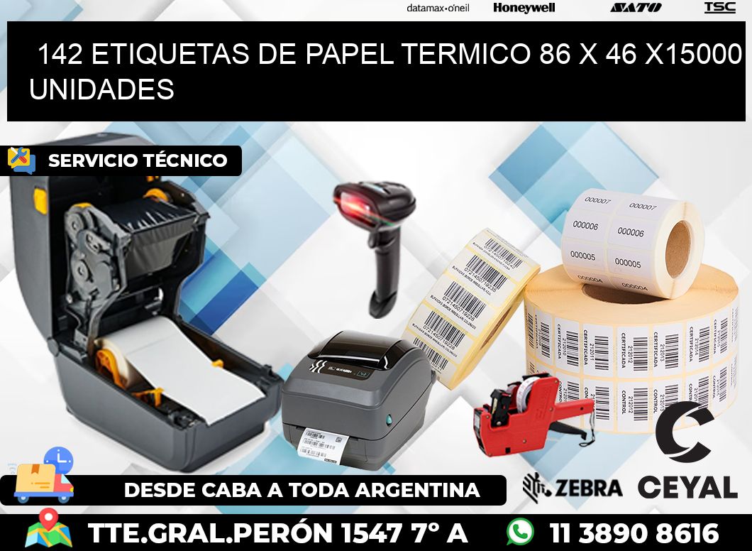 142 ETIQUETAS DE PAPEL TERMICO 86 x 46 X15000 UNIDADES