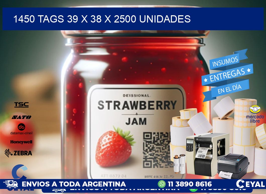 1450 TAGS 39 x 38 X 2500 UNIDADES