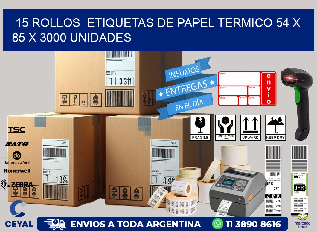 15 ROLLOS  ETIQUETAS DE PAPEL TERMICO 54 x 85 X 3000 UNIDADES