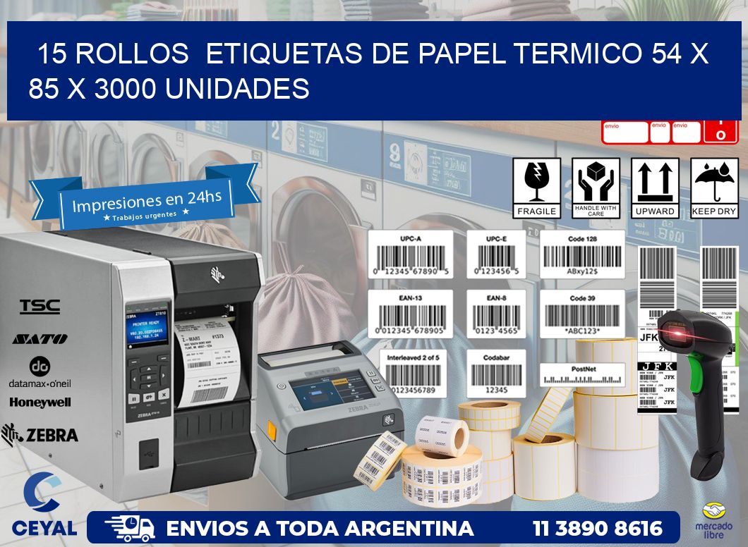 15 ROLLOS  ETIQUETAS DE PAPEL TERMICO 54 x 85 X 3000 UNIDADES