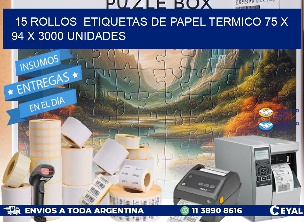 15 ROLLOS  ETIQUETAS DE PAPEL TERMICO 75 x 94 X 3000 UNIDADES