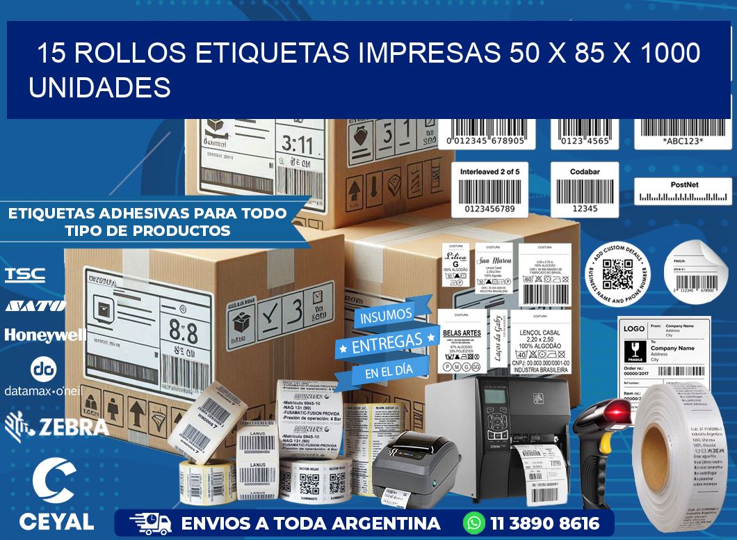 15 ROLLOS ETIQUETAS IMPRESAS 50 x 85 X 1000 UNIDADES