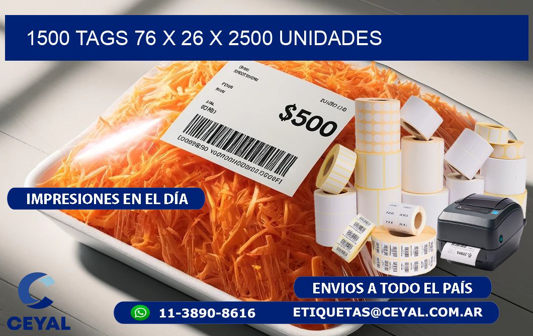 1500 TAGS 76 x 26 X 2500 UNIDADES