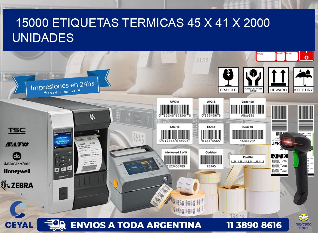 15000 ETIQUETAS TERMICAS 45 x 41 X 2000 UNIDADES