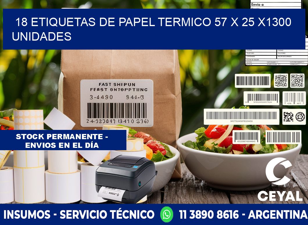 18 ETIQUETAS DE PAPEL TERMICO 57 x 25 X1300 UNIDADES