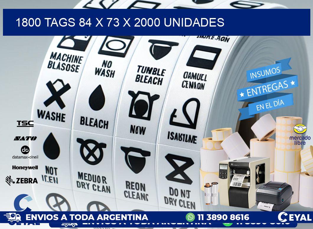 1800 TAGS 84 x 73 X 2000 UNIDADES