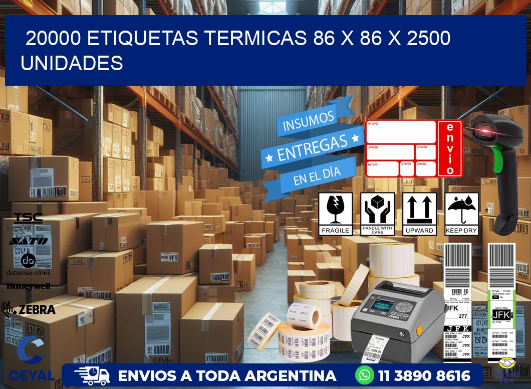 20000 ETIQUETAS TERMICAS 86 x 86 X 2500 UNIDADES