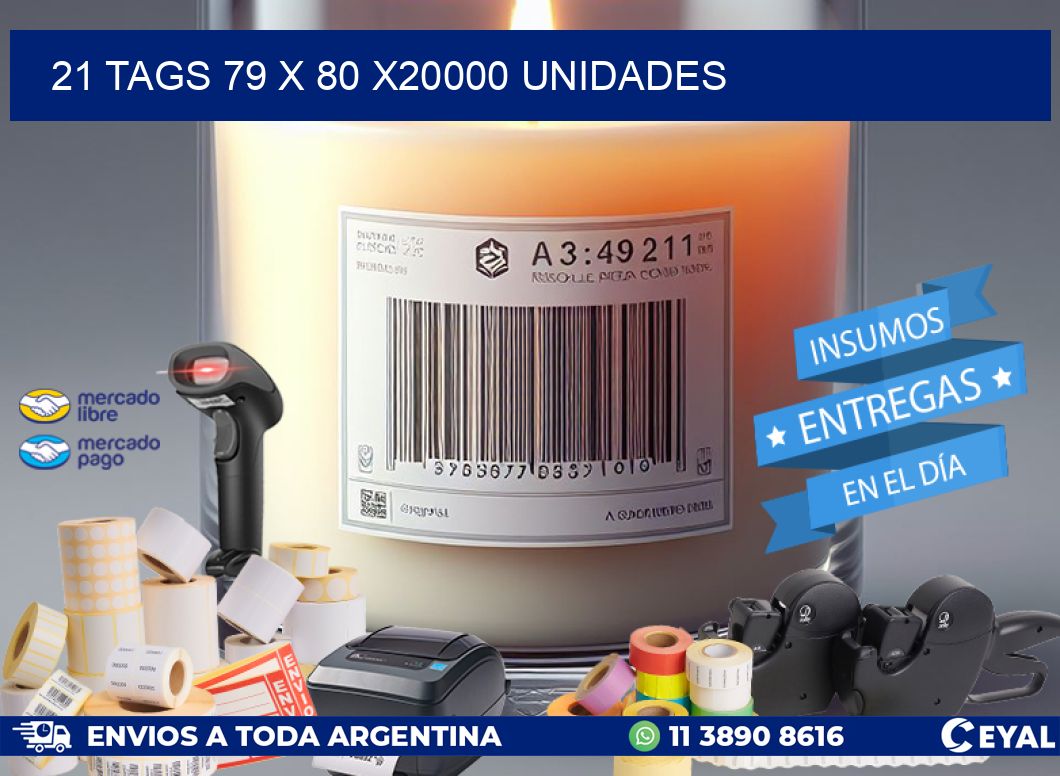 21 TAGS 79 x 80 X20000 UNIDADES