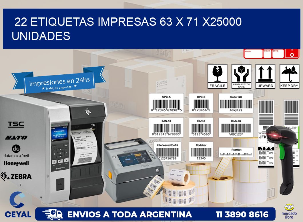 22 ETIQUETAS IMPRESAS 63 x 71 X25000 UNIDADES