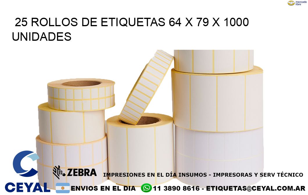 25 ROLLOS DE ETIQUETAS 64 x 79 X 1000 UNIDADES