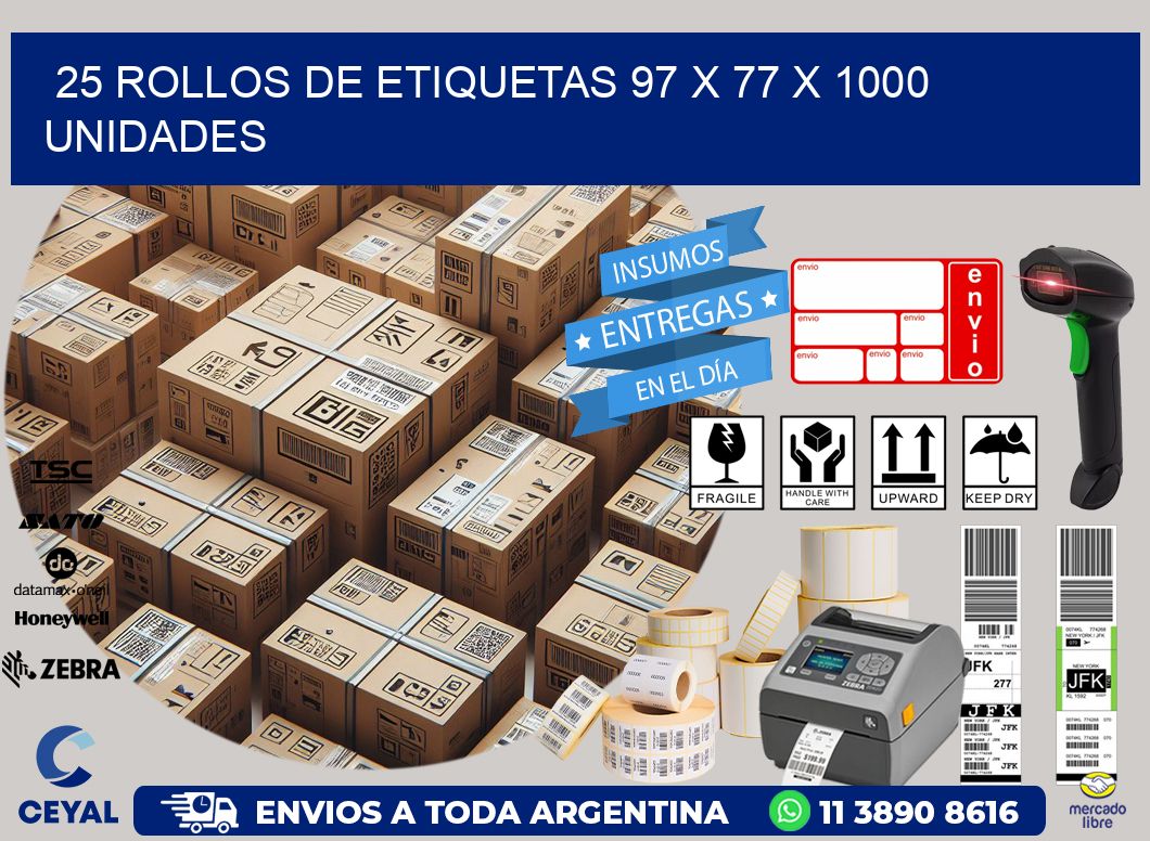 25 ROLLOS DE ETIQUETAS 97 x 77 X 1000 UNIDADES