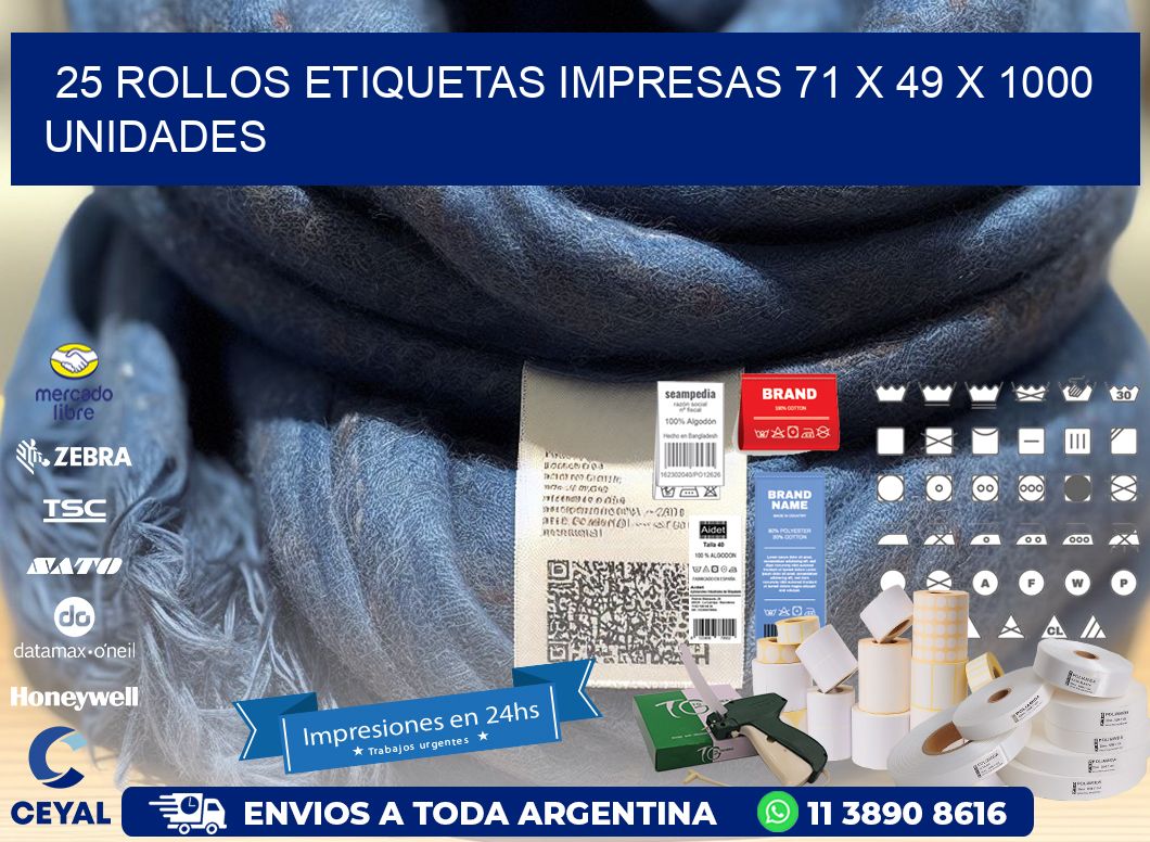 25 ROLLOS ETIQUETAS IMPRESAS 71 x 49 X 1000 UNIDADES