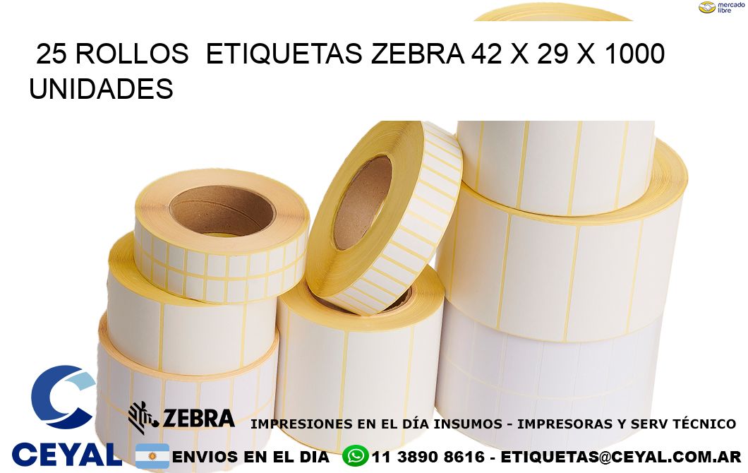 25 ROLLOS  ETIQUETAS ZEBRA 42 x 29 X 1000 UNIDADES