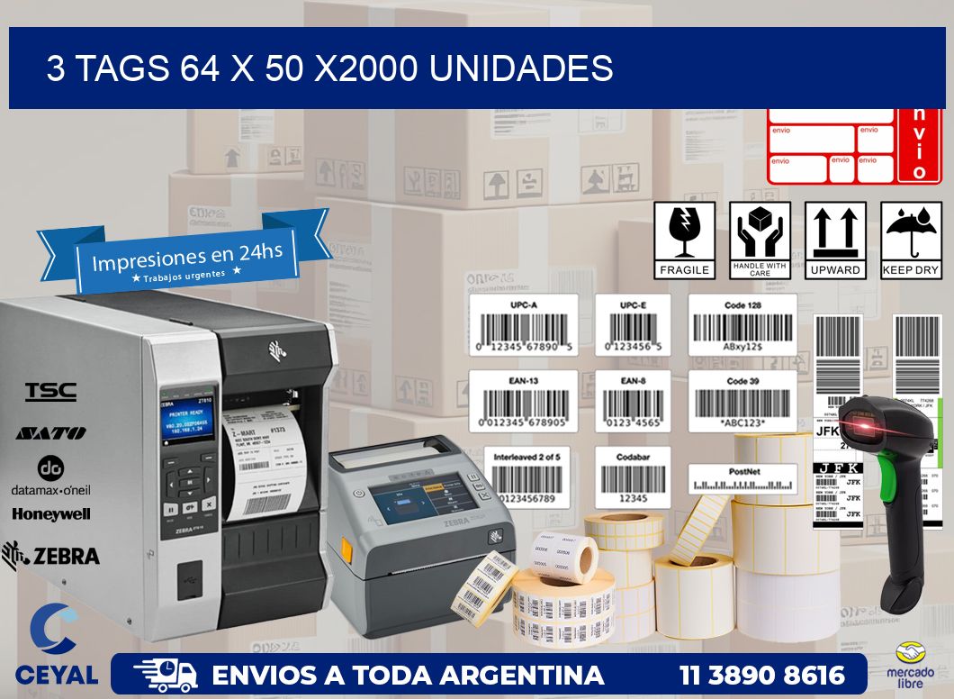 3 TAGS 64 x 50 X2000 UNIDADES