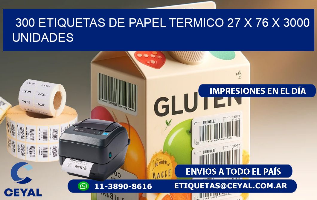 300 ETIQUETAS DE PAPEL TERMICO 27 x 76 X 3000 UNIDADES