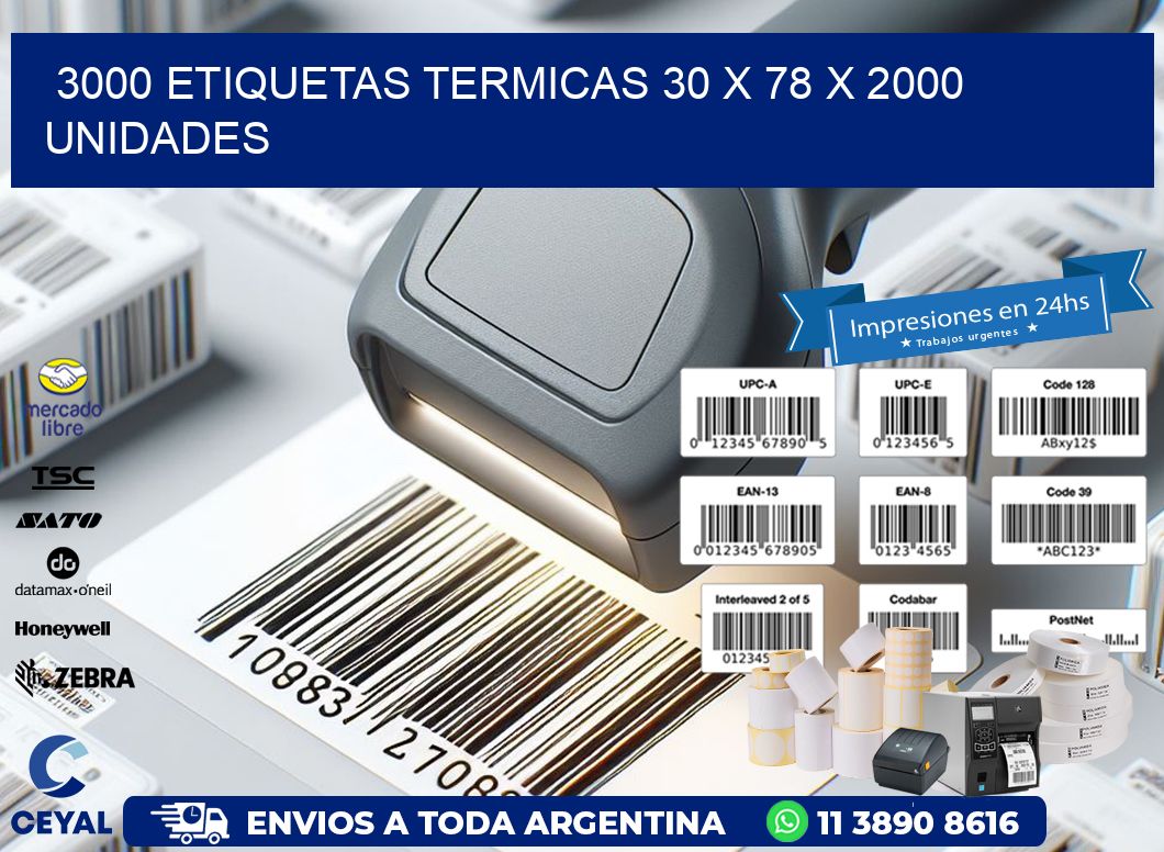 3000 ETIQUETAS TERMICAS 30 x 78 X 2000 UNIDADES