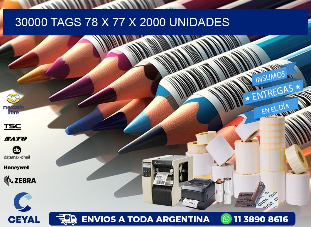 30000 TAGS 78 x 77 X 2000 UNIDADES