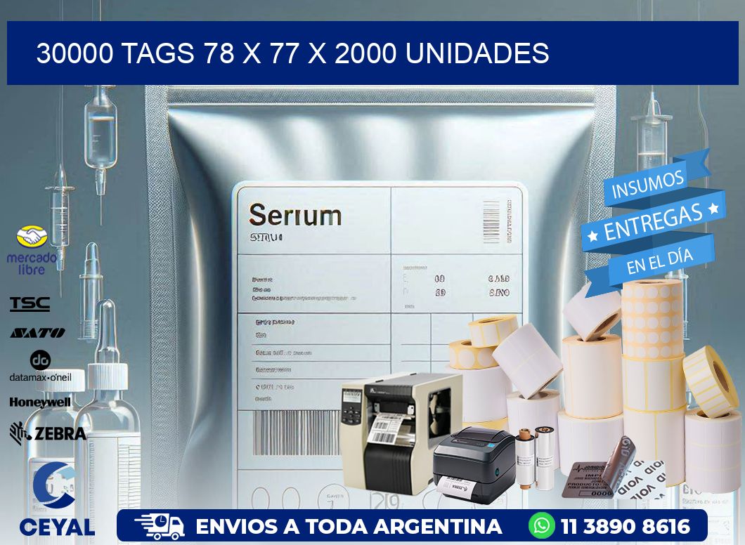 30000 TAGS 78 x 77 X 2000 UNIDADES