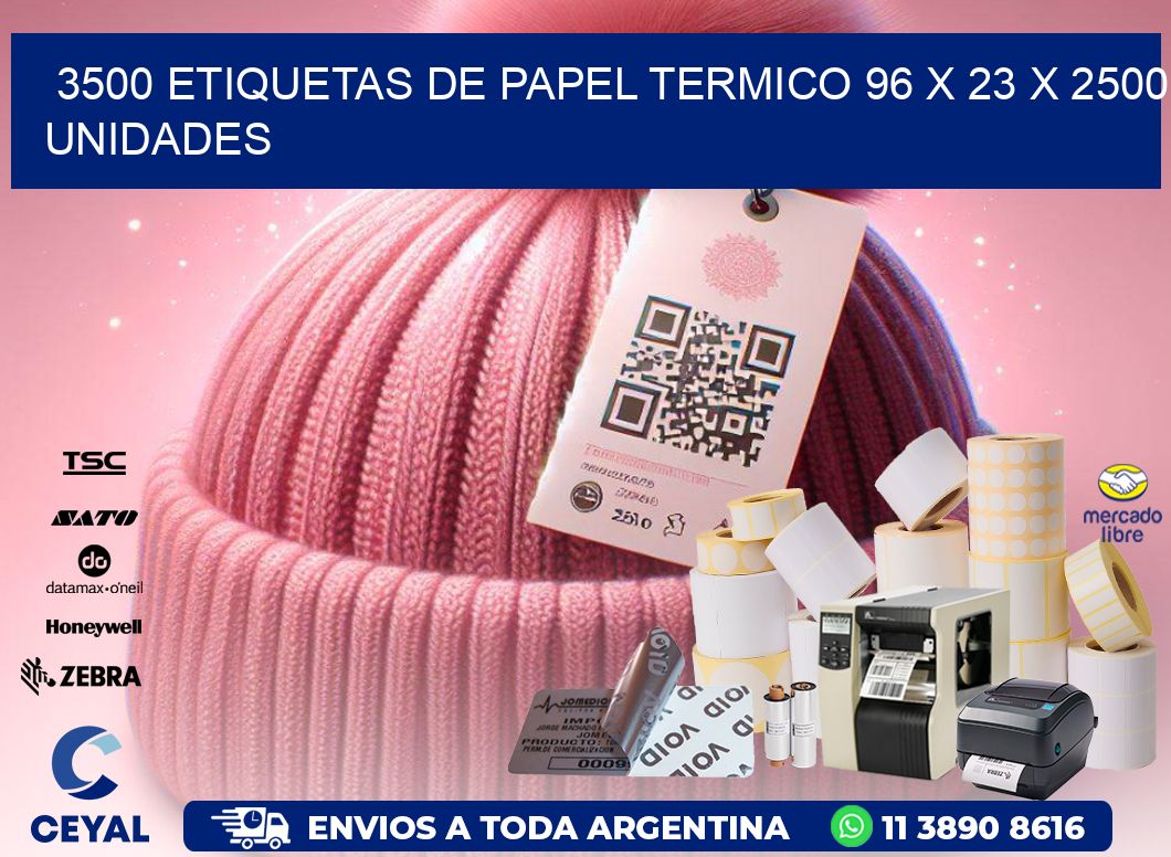 3500 ETIQUETAS DE PAPEL TERMICO 96 x 23 X 2500 UNIDADES