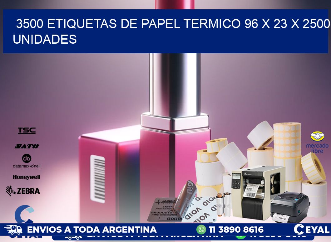 3500 ETIQUETAS DE PAPEL TERMICO 96 x 23 X 2500 UNIDADES