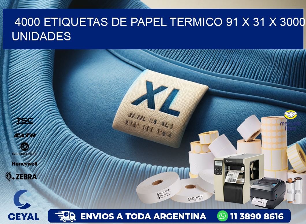 4000 ETIQUETAS DE PAPEL TERMICO 91 x 31 X 3000 UNIDADES