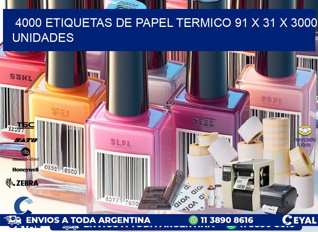 4000 ETIQUETAS DE PAPEL TERMICO 91 x 31 X 3000 UNIDADES