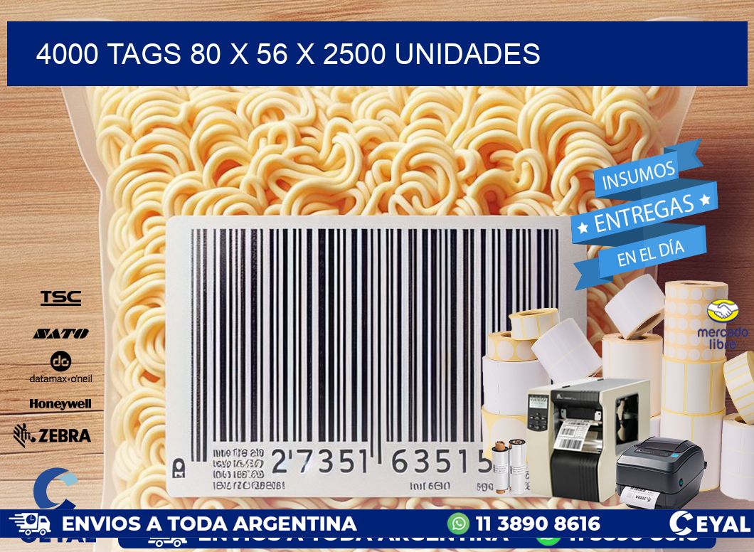 4000 TAGS 80 x 56 X 2500 UNIDADES