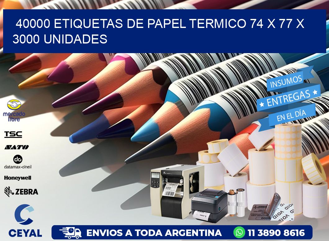 40000 ETIQUETAS DE PAPEL TERMICO 74 x 77 X 3000 UNIDADES