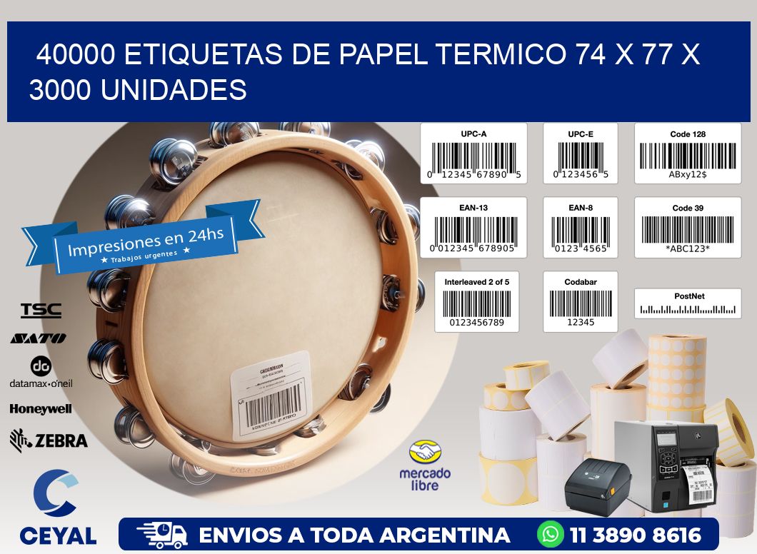 40000 ETIQUETAS DE PAPEL TERMICO 74 x 77 X 3000 UNIDADES