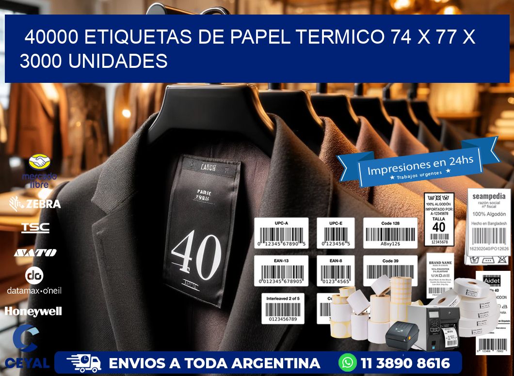 40000 ETIQUETAS DE PAPEL TERMICO 74 x 77 X 3000 UNIDADES