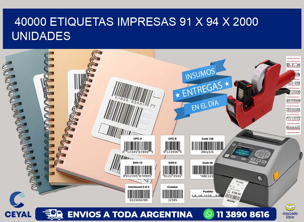 40000 ETIQUETAS IMPRESAS 91 x 94 X 2000 UNIDADES