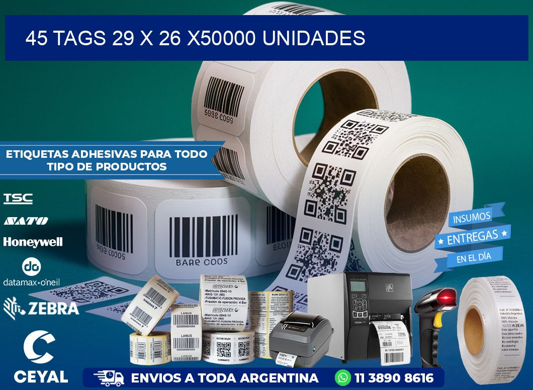 45 TAGS 29 x 26 X50000 UNIDADES