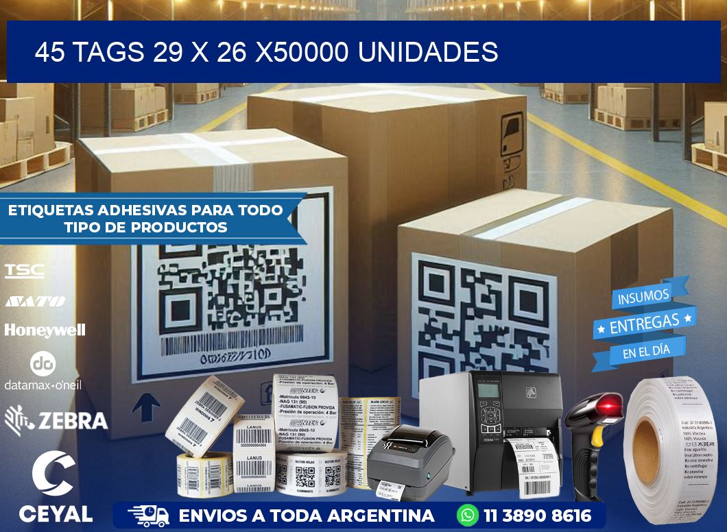 45 TAGS 29 x 26 X50000 UNIDADES