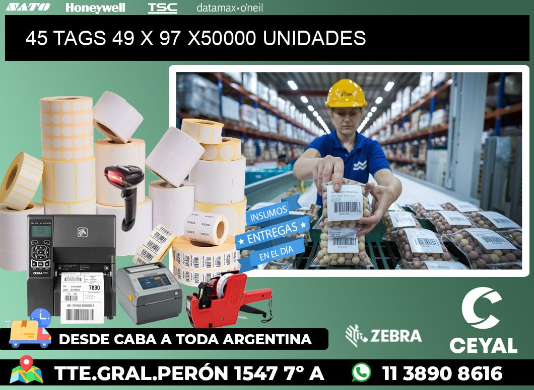 45 TAGS 49 x 97 X50000 UNIDADES