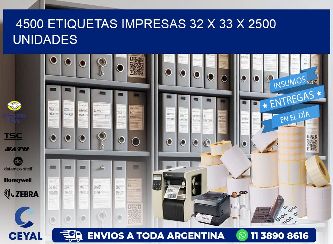 4500 ETIQUETAS IMPRESAS 32 x 33 X 2500 UNIDADES