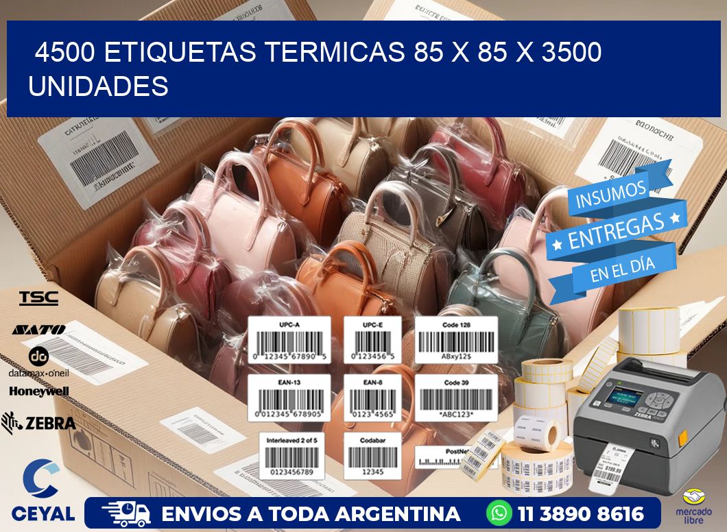 4500 ETIQUETAS TERMICAS 85 x 85 X 3500 UNIDADES