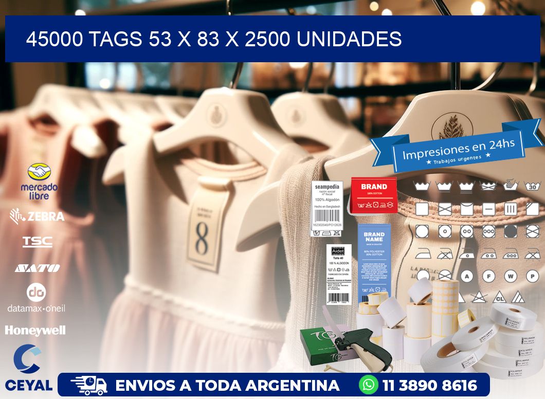 45000 TAGS 53 x 83 X 2500 UNIDADES