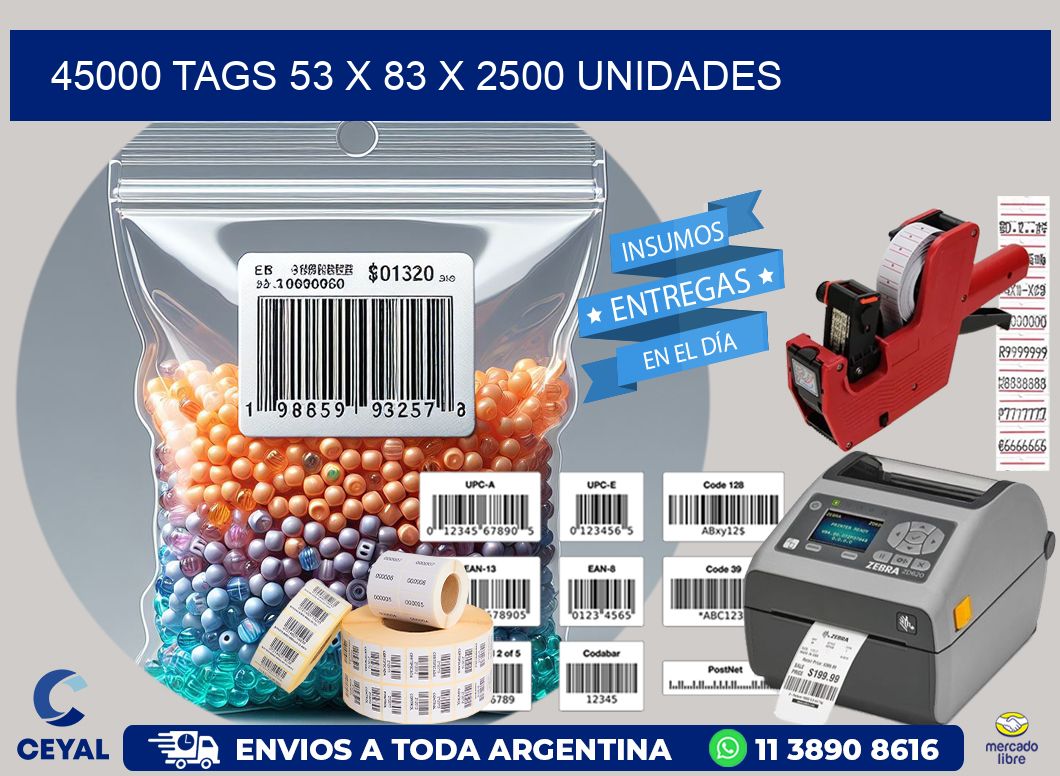 45000 TAGS 53 x 83 X 2500 UNIDADES