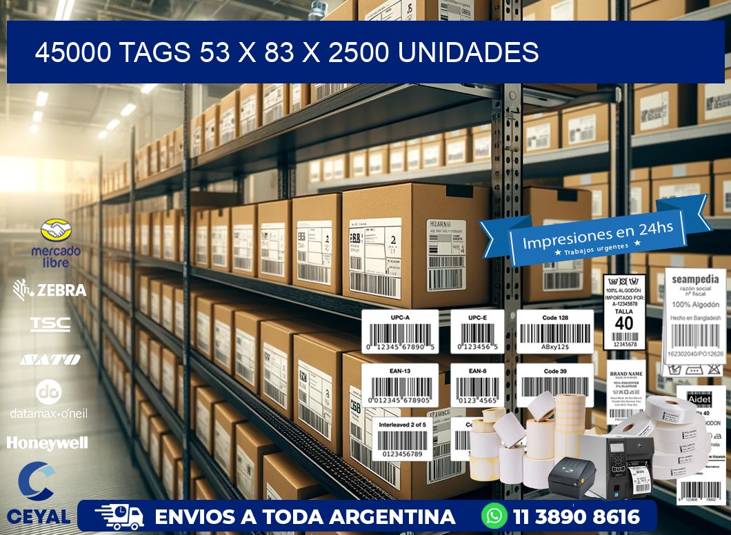 45000 TAGS 53 x 83 X 2500 UNIDADES