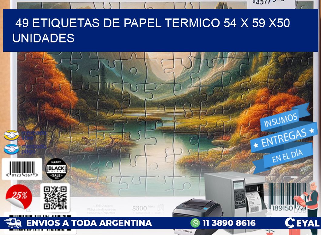 49 ETIQUETAS DE PAPEL TERMICO 54 x 59 x50 UNIDADES