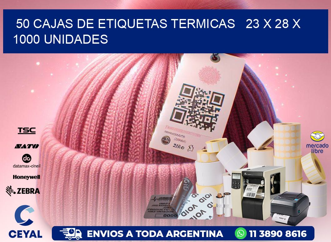 50 CAJAS DE ETIQUETAS TERMICAS   23 x 28 X 1000 UNIDADES