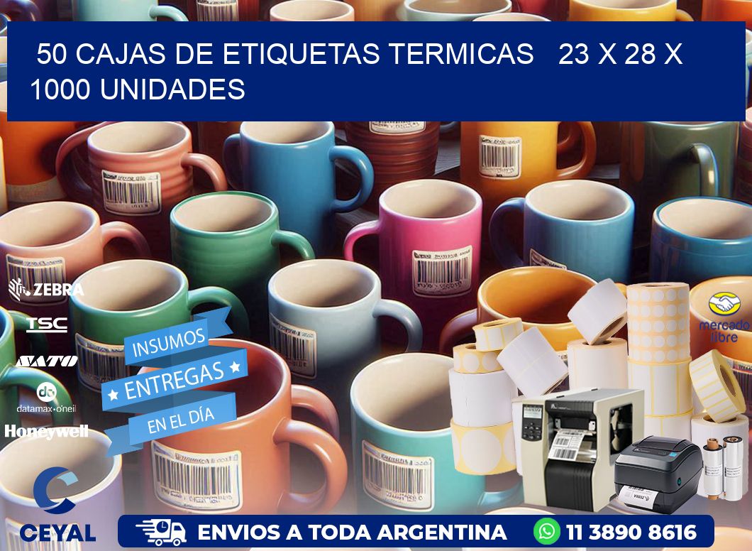 50 CAJAS DE ETIQUETAS TERMICAS   23 x 28 X 1000 UNIDADES