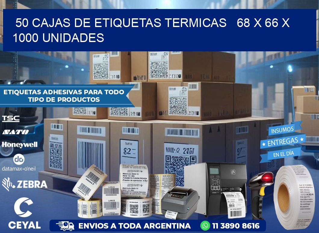 50 CAJAS DE ETIQUETAS TERMICAS   68 x 66 X 1000 UNIDADES