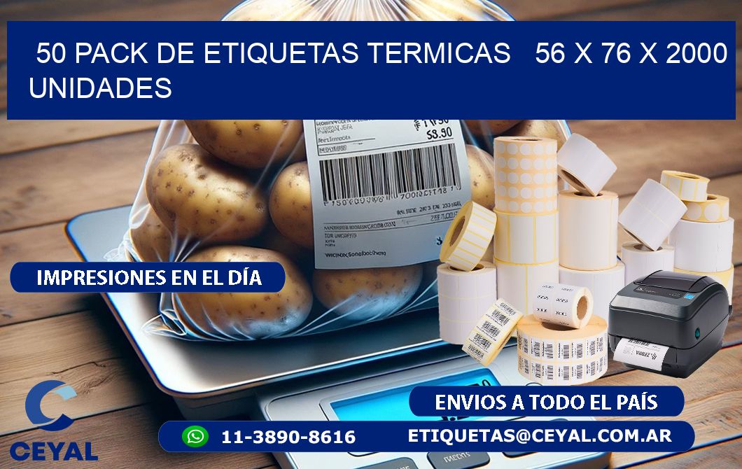 50 PACK DE ETIQUETAS TERMICAS   56 x 76 X 2000 UNIDADES