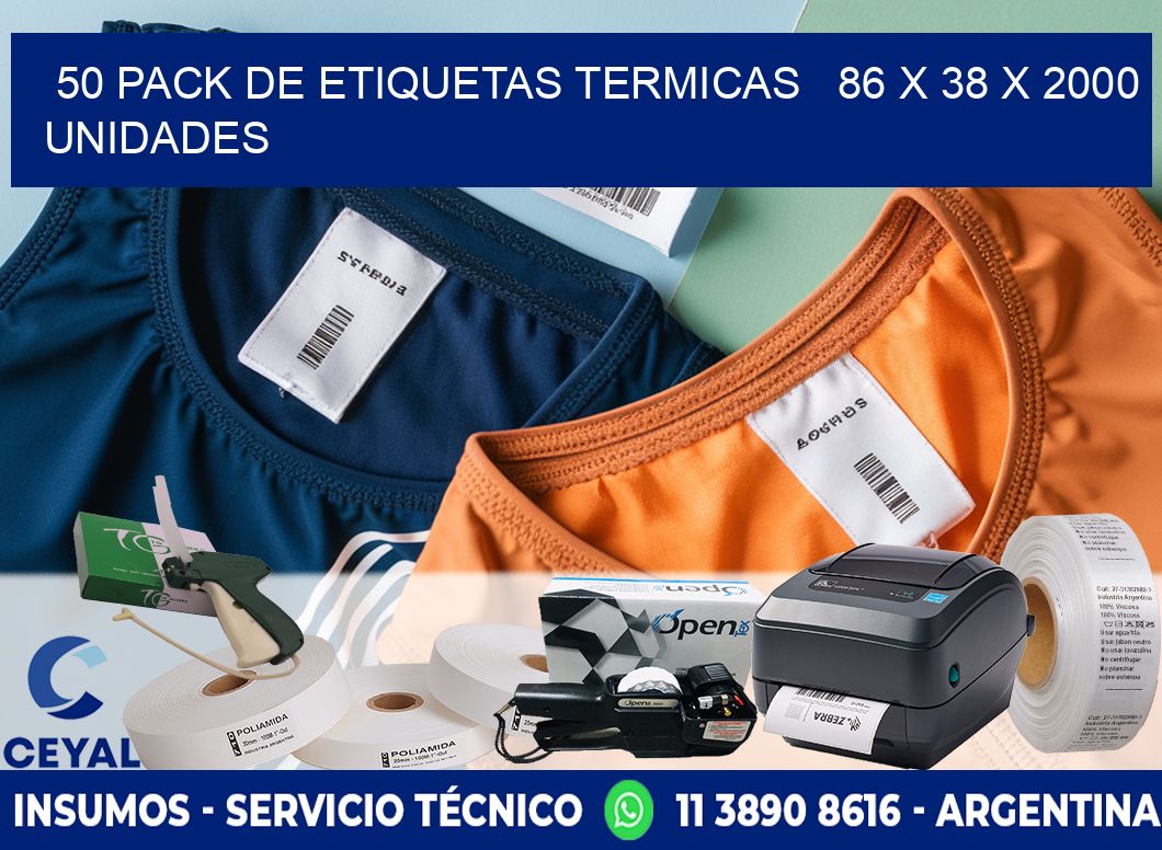 50 PACK DE ETIQUETAS TERMICAS   86 x 38 X 2000 UNIDADES